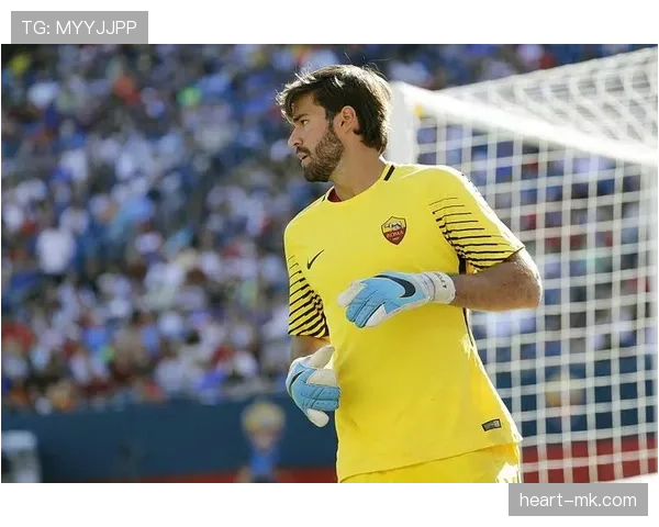 阿利松重返意甲，球队竞争力增强值得关注